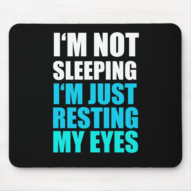 Ich schlafe nicht, ich stillstehe gerade meine mousepad (Vorne)