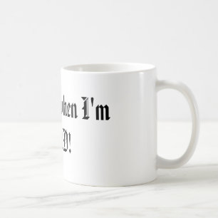 Ich schlafe, wenn ich TOT bin! Kaffeetasse