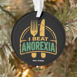 Ich schlage Anorexie Bewusstsein Funny Design Ornament