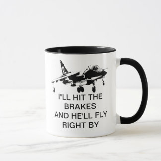 Ich SCHLAGE DIE BREMSEN UND ER FLIEGT NACH RECHTS Tasse