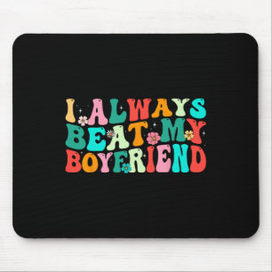 Ich schlage immer meinen Freund Funny Relationship Mousepad
