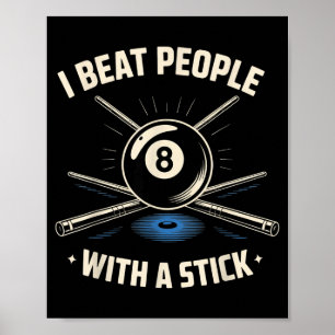 Ich schlage Leute mit einem Billardstock Ol lustig Poster