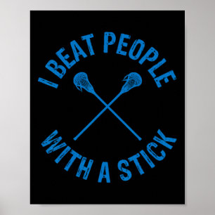 Ich schlage Leute mit einem knallharten Lacrosse 2 Poster