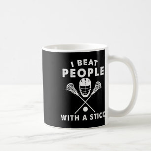 Ich schlage Leute mit einem schönen Lacrosse Playe Kaffeetasse
