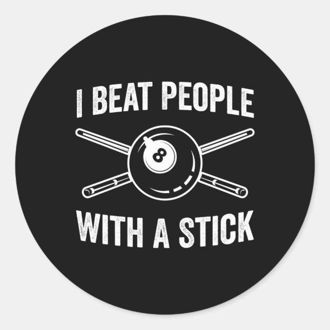Ich schlage Leute mit einem Stick Billard Ball Poo Runder Aufkleber (Vorderseite)