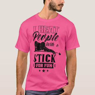 Ich schlage Leute mit einem Stick für Spaß Billard T-Shirt