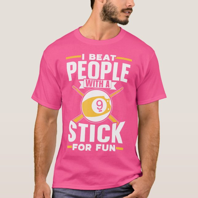 Ich schlage Leute mit einem Stick für Spaß Pool Bi T-Shirt (Vorderseite)