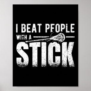 Ich schlage Leute mit einem Stock - Lacrosse Girls Poster