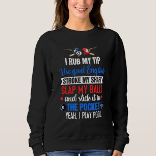 Ich schlage meinen Tipp Schlaganfall, mein Shaft P Sweatshirt