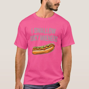 Ich schlucke saftige Dackeln, Funny, Joke, Sarcast T-Shirt
