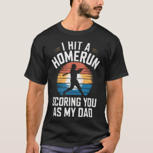 Ich schlug einen Homerun und erzielte Dad Bysebyll T-Shirt