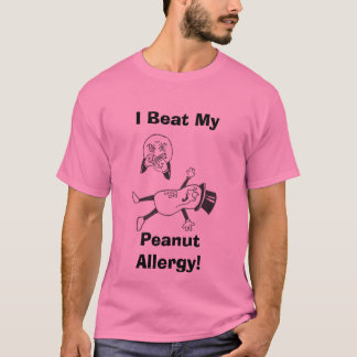 Ich schlug mein, Erdnuss-Allergie! T-Shirt