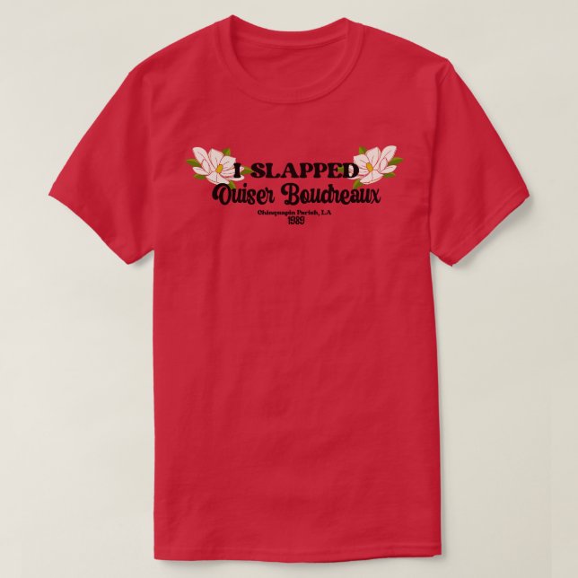 Ich schlug Ouiser Boudreaux TShirt (Design vorne)