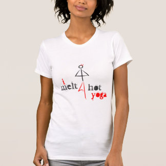 Ich schmelze für heißes Yoga T-Shirt