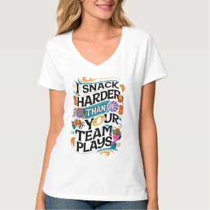 ICH SCHNACK HARTER ALS DEIN TEAM SPIELT T-Shirt