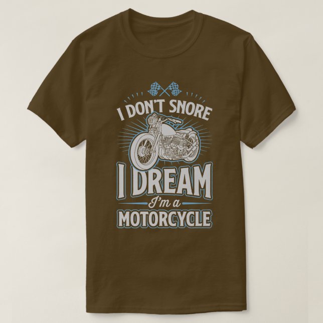 Ich schnarche nicht, dass ich träume, dass ich ein T-Shirt (Design vorne)