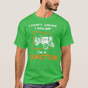 Ich schnarche nicht, dass ich träume, dass ich Tra T-Shirt