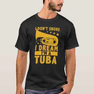 Ich schnarche nicht, dass ich träume, ich bin ein  T-Shirt