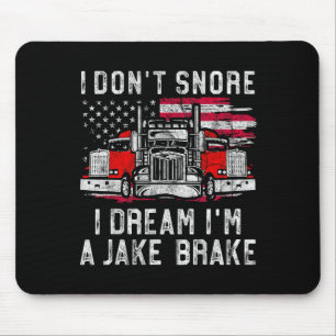Ich schnarche nicht, ich träume, ich bin ein Jake Mousepad