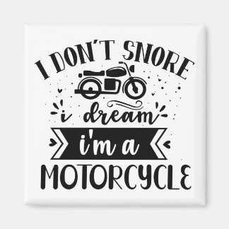 Ich schnarche nicht im Traum im Motorrad Magnet