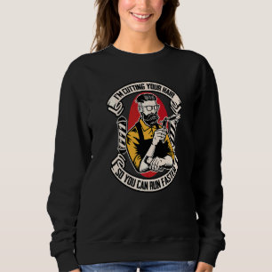 Ich schneide dir die Haare, damit du schneller haa Sweatshirt