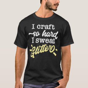 Ich schneide so hart, dass ich schwitze Glitzer Fu T-Shirt