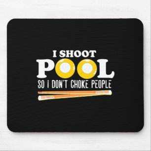 Ich schoss Pool Ich schüttelte nicht Leute Snooker Mousepad