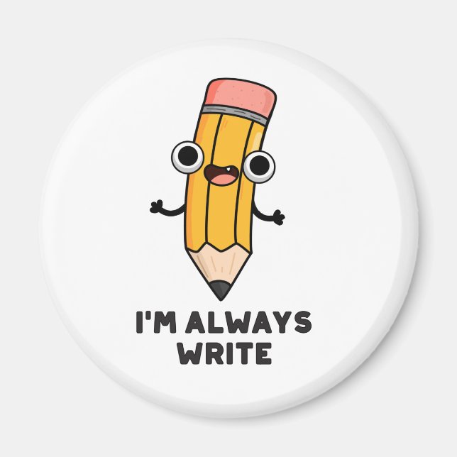 Ich schreibe immer einen lustigen Bleistift-Pub Magnet (Vorne)