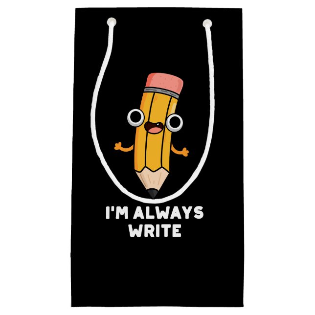 Ich schreibe immer Funny Pencil Pun Dark BG Kleine Geschenktüte (Vorderseite)