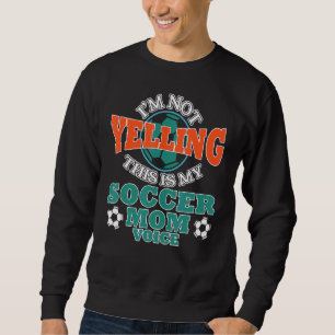 Ich schreibe nicht, dass das meine Mama ist, die S Sweatshirt
