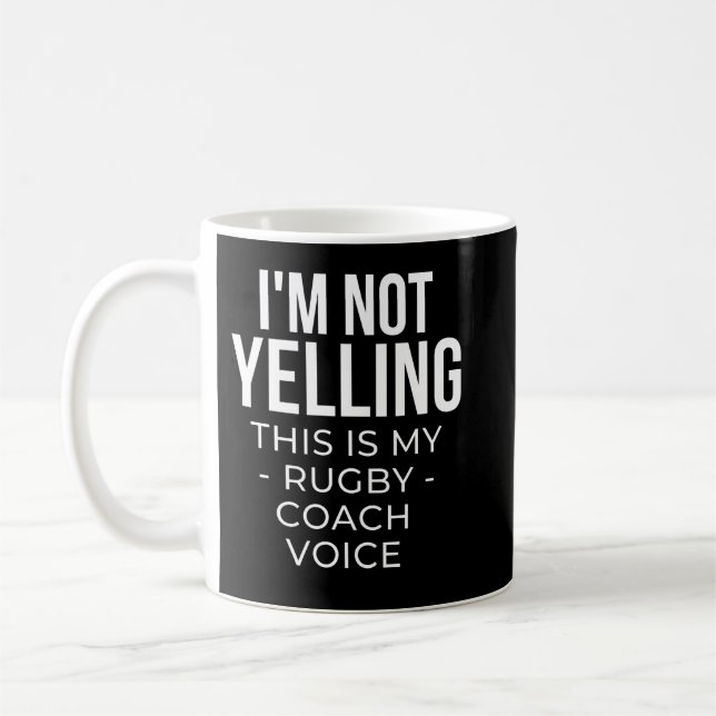 Ich schreibe nicht, dass das meine Rugby-Trainerst Kaffeetasse (Links)