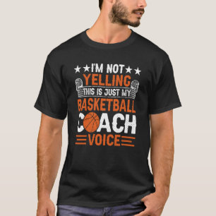 Ich schreibe nicht, dass das nur mein Basketballtr T-Shirt