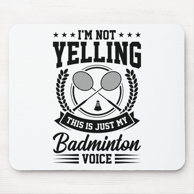 Ich schreibe nicht, dass das nur meine Badminton-S Mousepad (Vorne)
