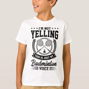 Ich schreibe nicht, dass das nur meine Badminton-S T-Shirt