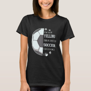 Ich schreibe nicht, dass das nur meine Fußball-Coa T-Shirt