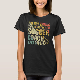 Ich schreibe nicht, dass das nur meine Fußball-Coa T-Shirt