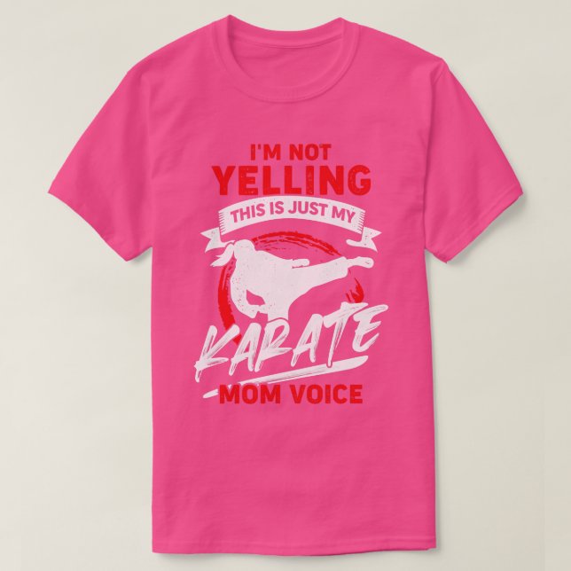 Ich schreibe nicht, dass das nur meine Karate-Mama T-Shirt (Design vorne)