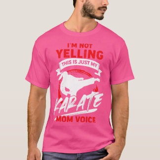 Ich schreibe nicht, dass das nur meine Karate-Mama T-Shirt