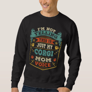 Ich schreibe nicht, dass das nur meine Mama ist Sweatshirt