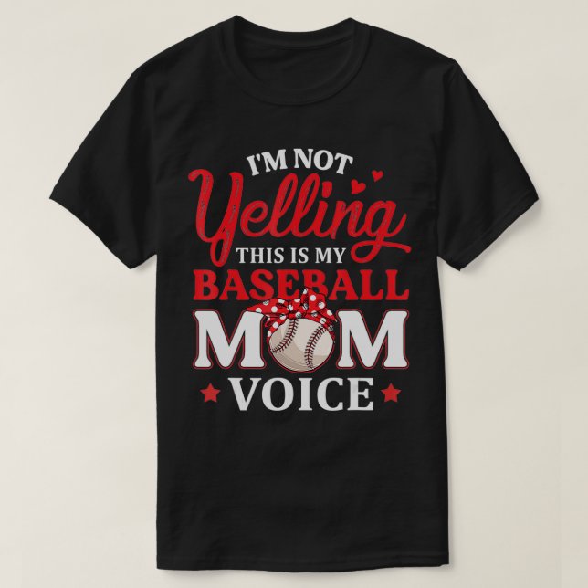 Ich schreibe nicht, dass dies meine Baseball-Mama- T-Shirt (Design vorne)