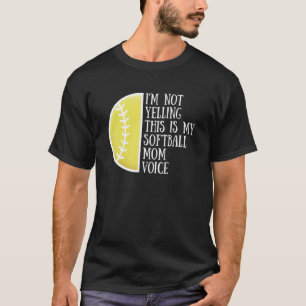 Ich schreibe nicht, dass meine Softball-Mama stolz T-Shirt