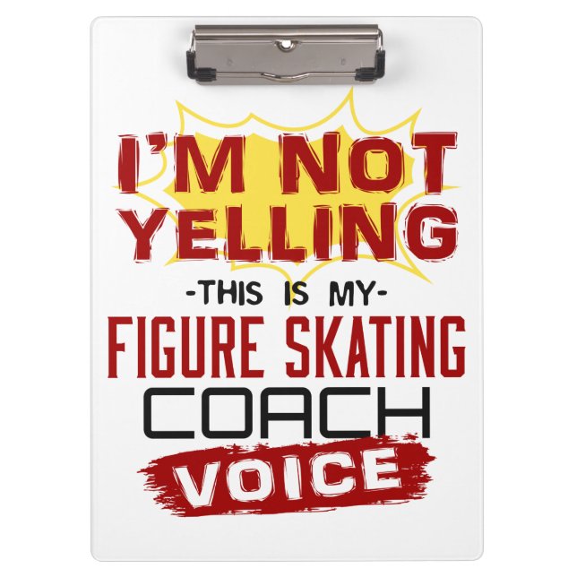 Ich schreibe nicht "Figure Skaten Coach Voice" Klemmbrett (Vorderseite)