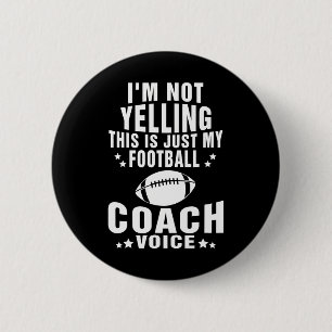 Ich schreibe nicht nur meine Football Coach Stimme Button