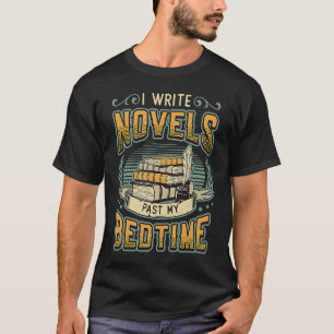 Ich schreibe Romane, die meinen Roman vom Autor vo T-Shirt
