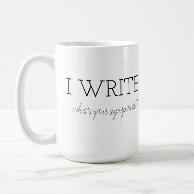 Ich schreibe - was ist deine Supermacht Kaffeetasse (Links)