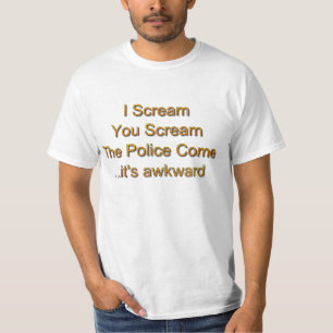 Ich schreie, du schreist. T-Shirt