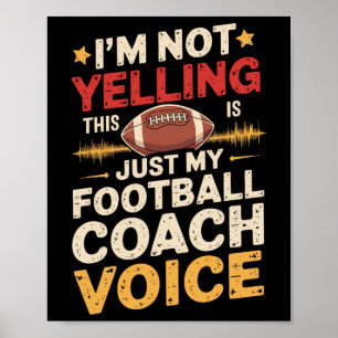 Ich Schreie Nicht, Das Ist Nur Mein Football-Coach Poster