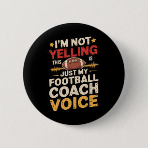 Ich Schreie Nicht, Das Ist Nur Meine Football-Coac Button