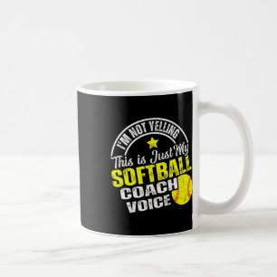 Ich schreie nicht, das ist nur meine Softball-Trai Kaffeetasse