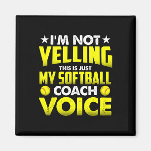 Ich schreie nicht, das ist nur meine weiche Coach- Magnet